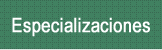 Especializaciones